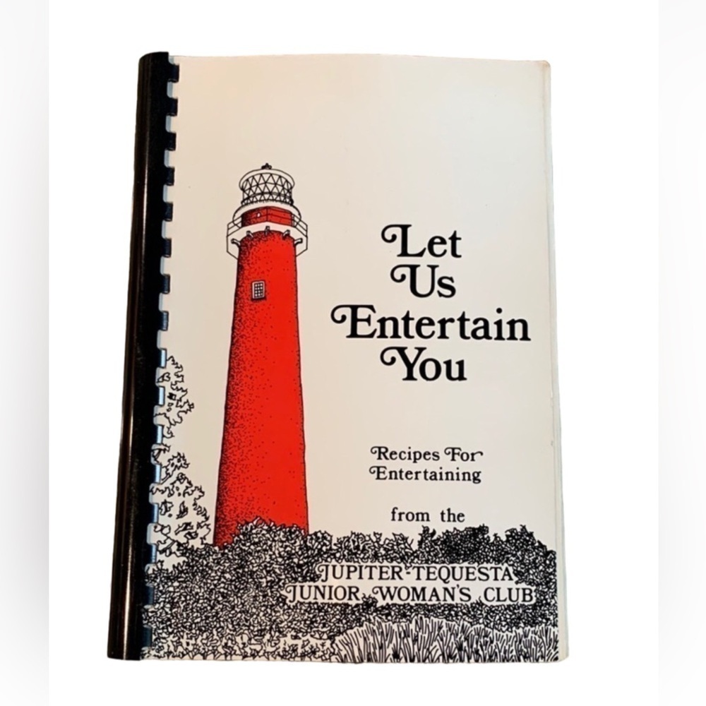 Let Us Entertain You / Recipes for Entertaining Jupiter Junior Woman’s Club